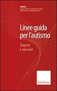 Linee guida per l'autismo. Diagnosi e interventi