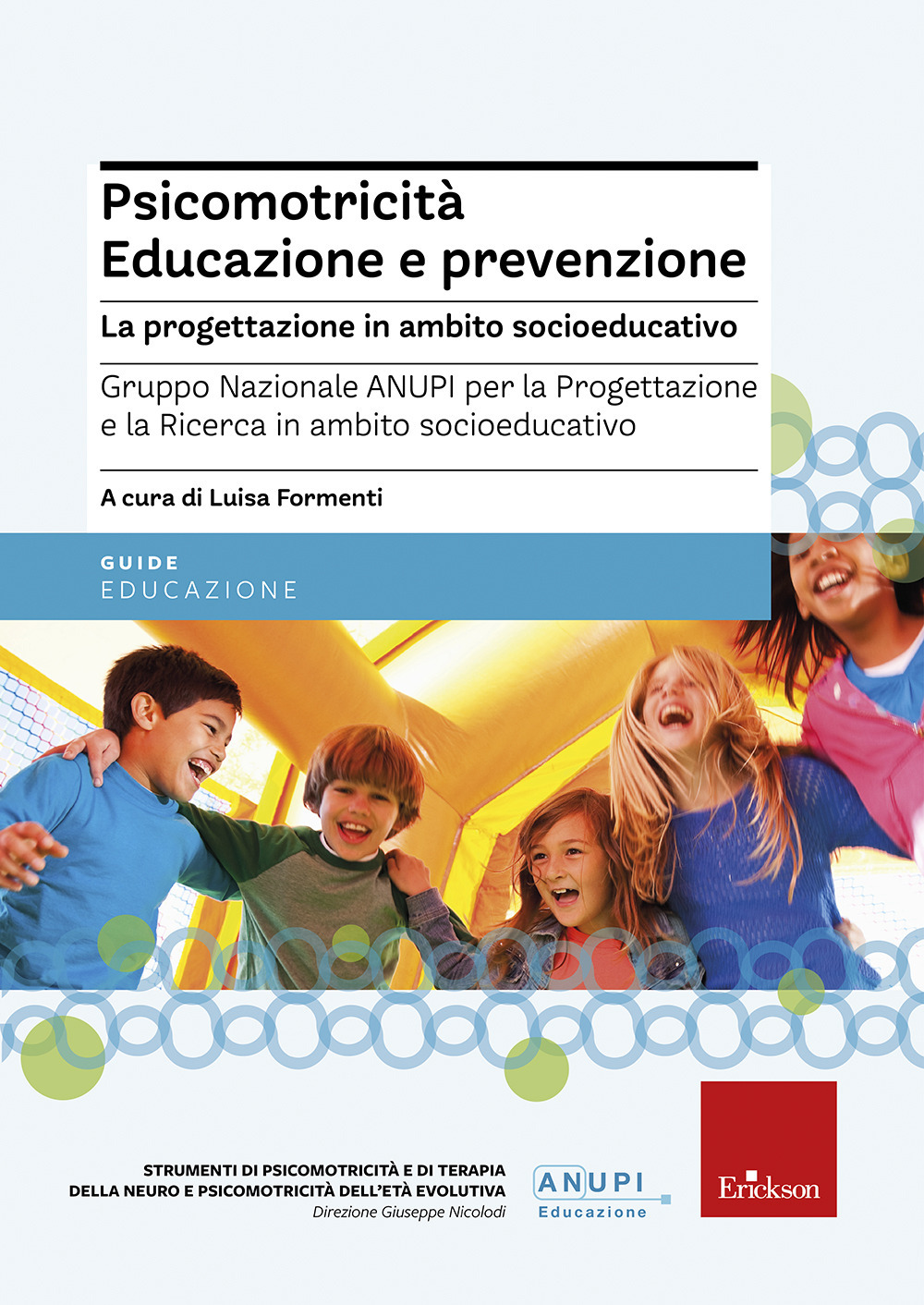 Psicomotricità. Educazione e prevenzione. La progettazione in ambito socioeducativo