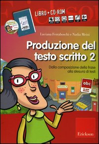 Produzione del testo scritto. Con CD-ROM. Vol. 2: Dalla composizione della frase alla stesura di testi