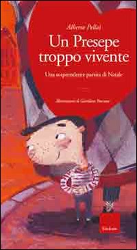 Un presepe troppo vivente. Una sorprendente partita di Natale. Ediz. illustrata. Con CD Audio