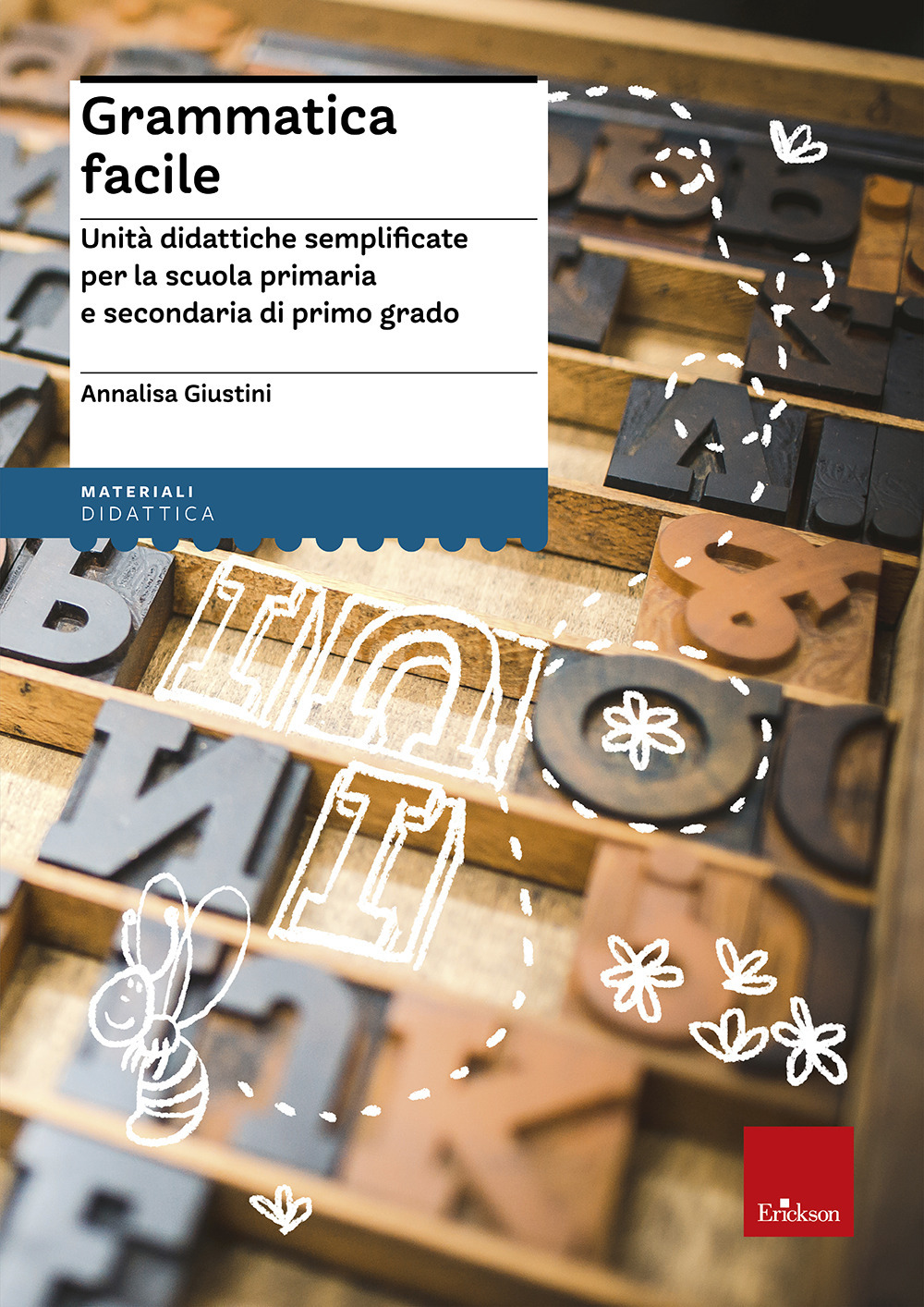 Grammatica facile. Unità didattiche semplificate per la scuola primaria e secondaria di primo grado