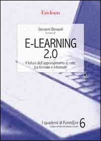 E-Learning 2.0. Il futuro dell'apprendimento in rete, tra formale e informale