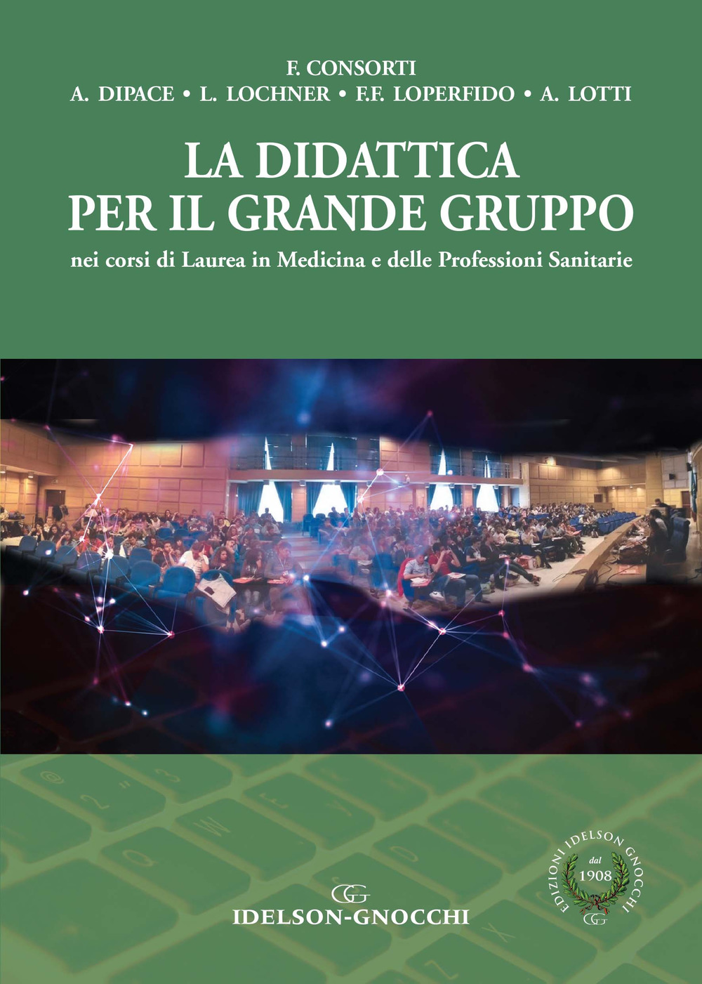 La didattica per il grande gruppo nei corsi di Laurea in Medicina e delle Professioni Sanitarie