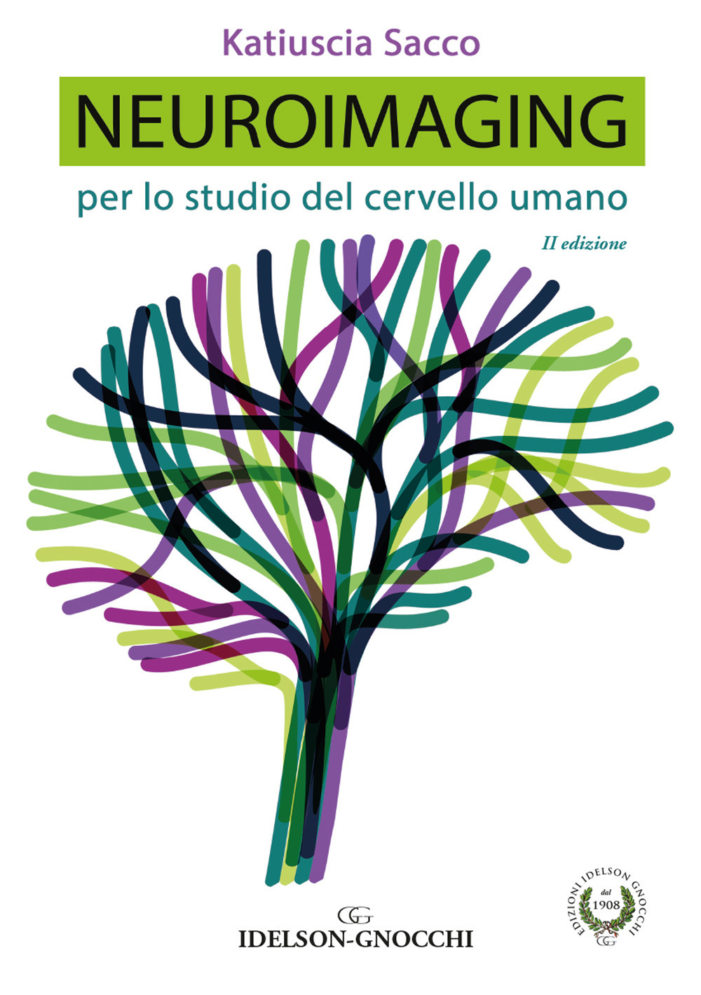 Neuroimaging. Per lo studio del cervello umano. Nuova ediz.