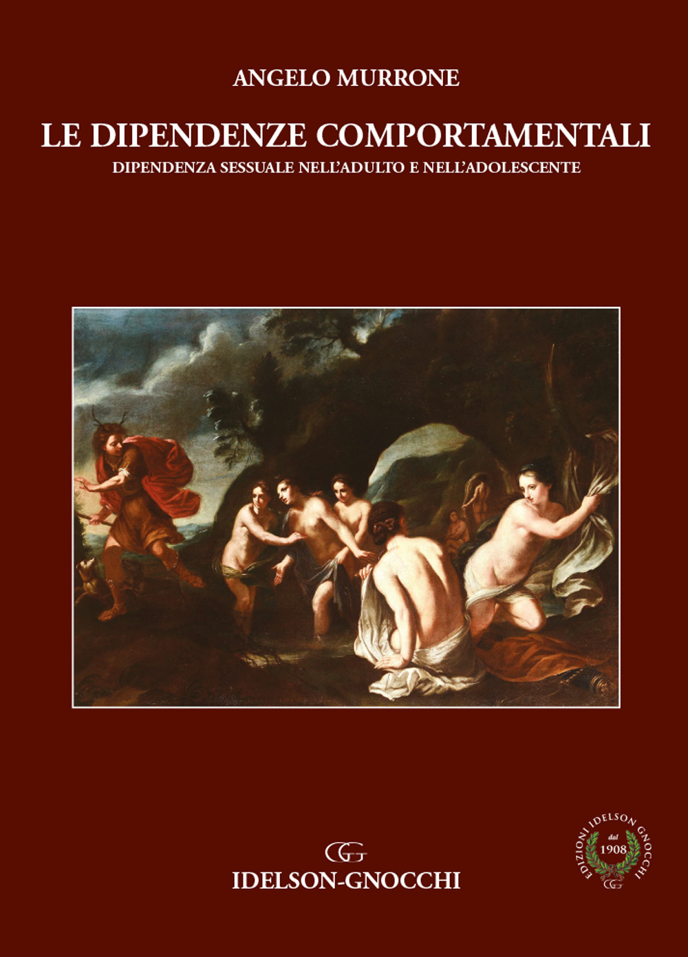 Le dipendenze comportamentali. Dipendenza sessuale nell'adulto e nell'adolescente. Ediz. per la scuola