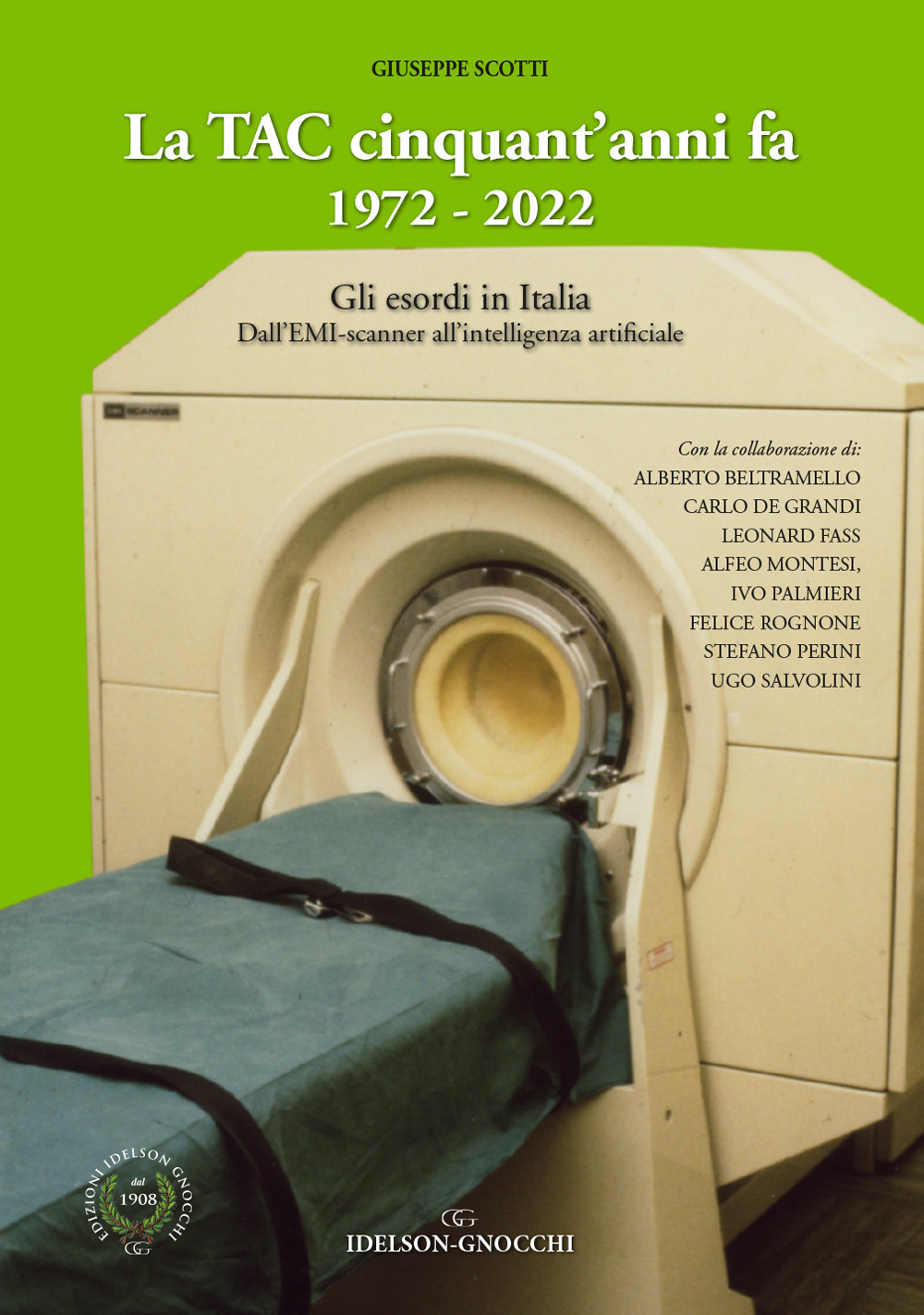 La TAC cinquant'anni fa. 1972-2022. Gli esordi in Italia. Dall'EMI-scanner all'intelligenza artificiale