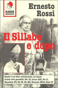 Il sillabo e dopo. Questo è un libro anticlericale: lo hanno scritto 8 pontefici