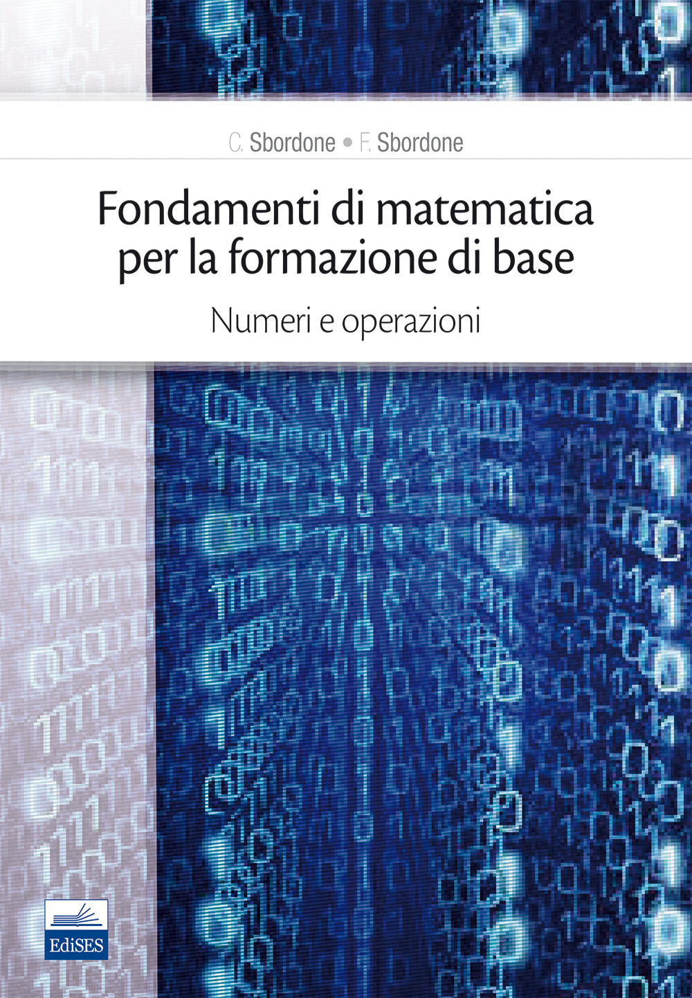 Fondamenti di matematica per la formazione di base. Vol. 1: Numeri e operazioni