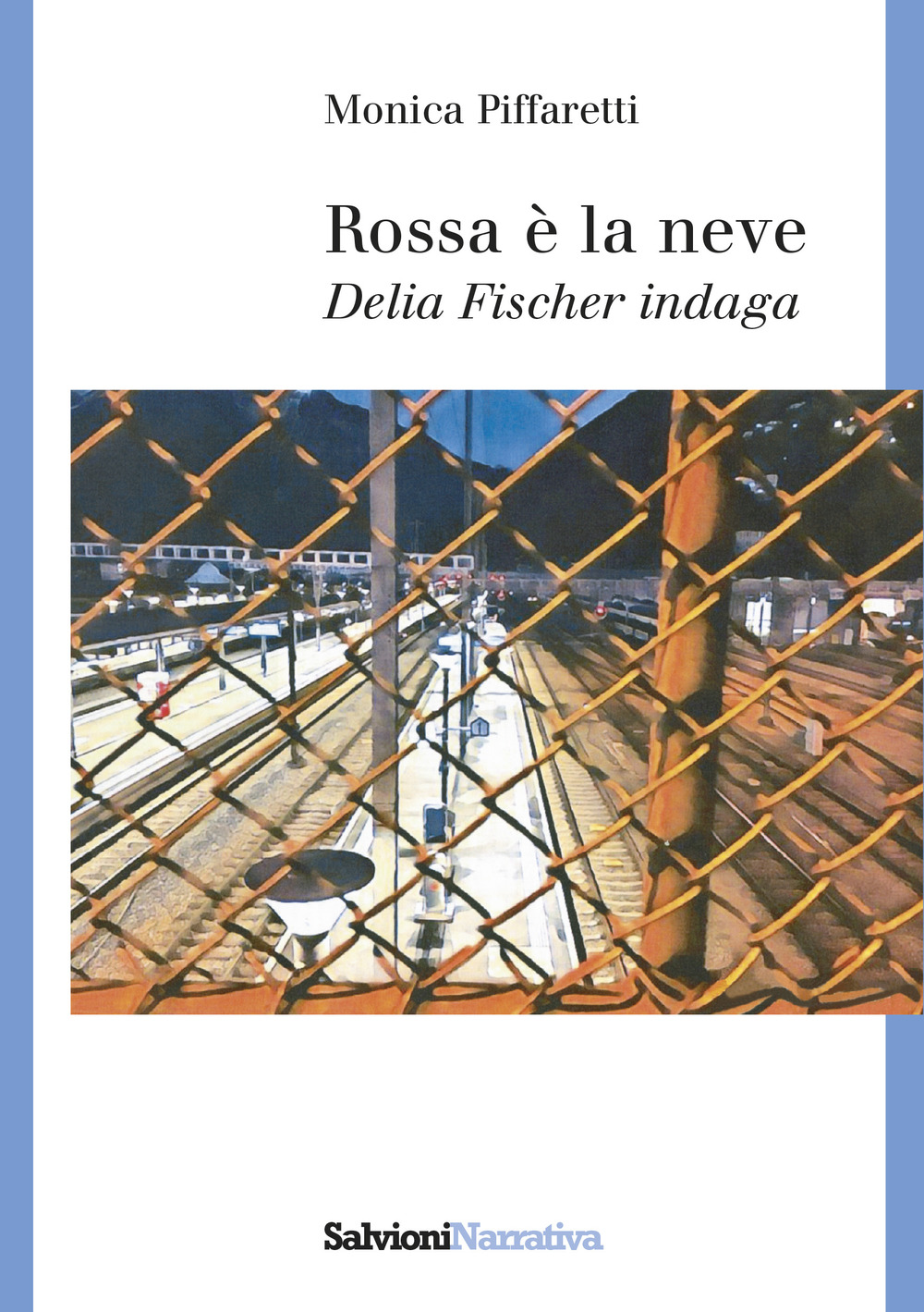 Rossa la neve. Delia Fischer indaga