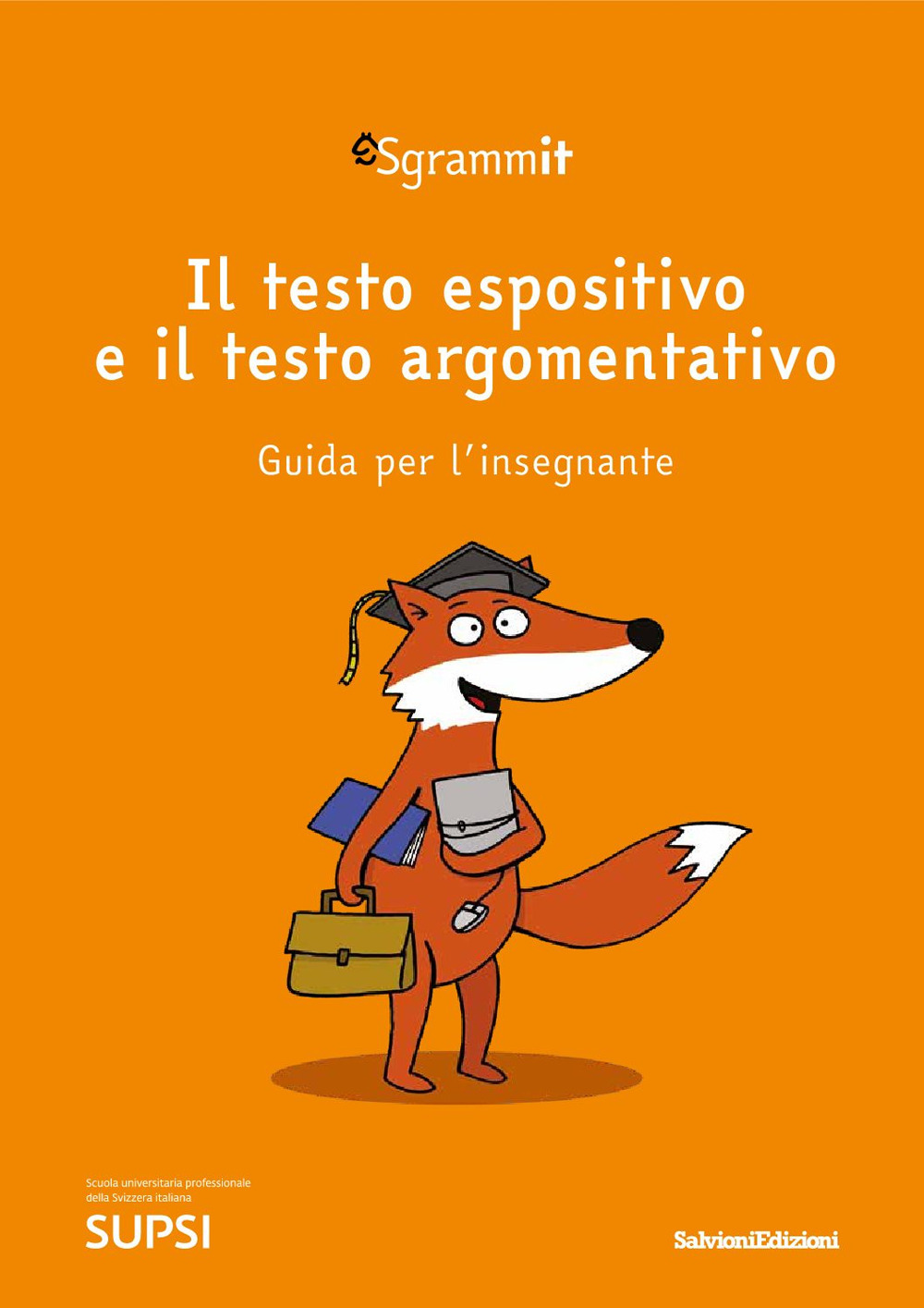 Sgrammit: quaderno arancione docente. il testo espositivo e il testo argomentativo