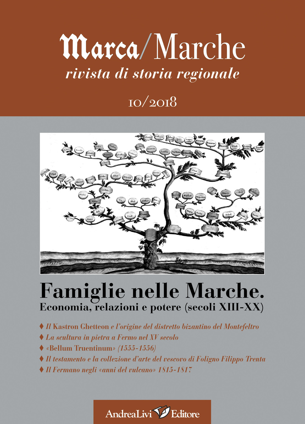Marca/Marche. Rivista di storia regionale (2018). Vol. 10: Econimia, relazioni e potere (secoli XIII-XX)