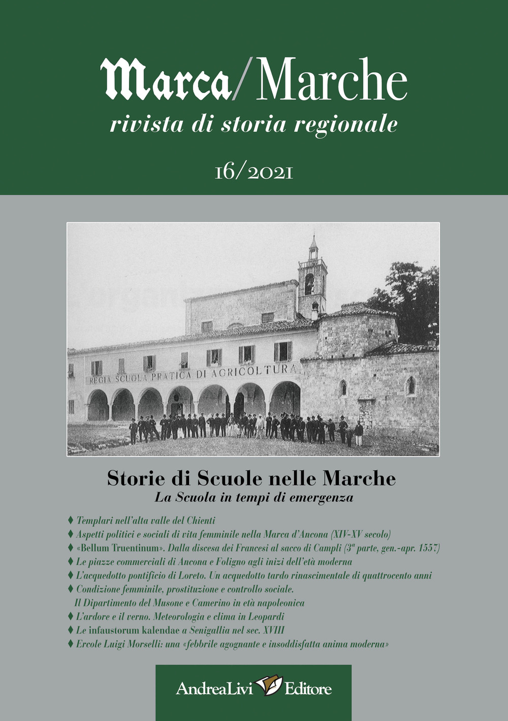 Marca/Marche. Rivista di storia regionale (2021). Vol. 16: Storie di scuole nelle Marche. La scuola in tempi di emergenza