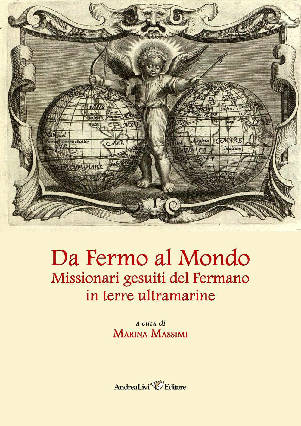 Da Fermo al mondo. Missionari gesuiti del Fermano in terre ultramarine