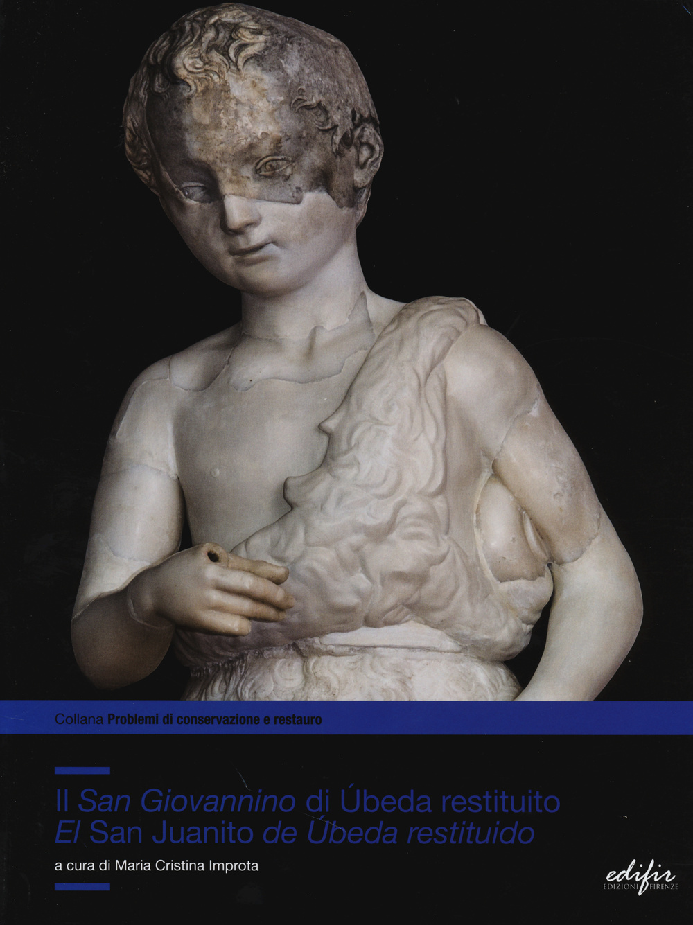 Il San Giovannino di Úbeda restituito-El San Juanito de Úbeda restituido. Ediz. bilingue