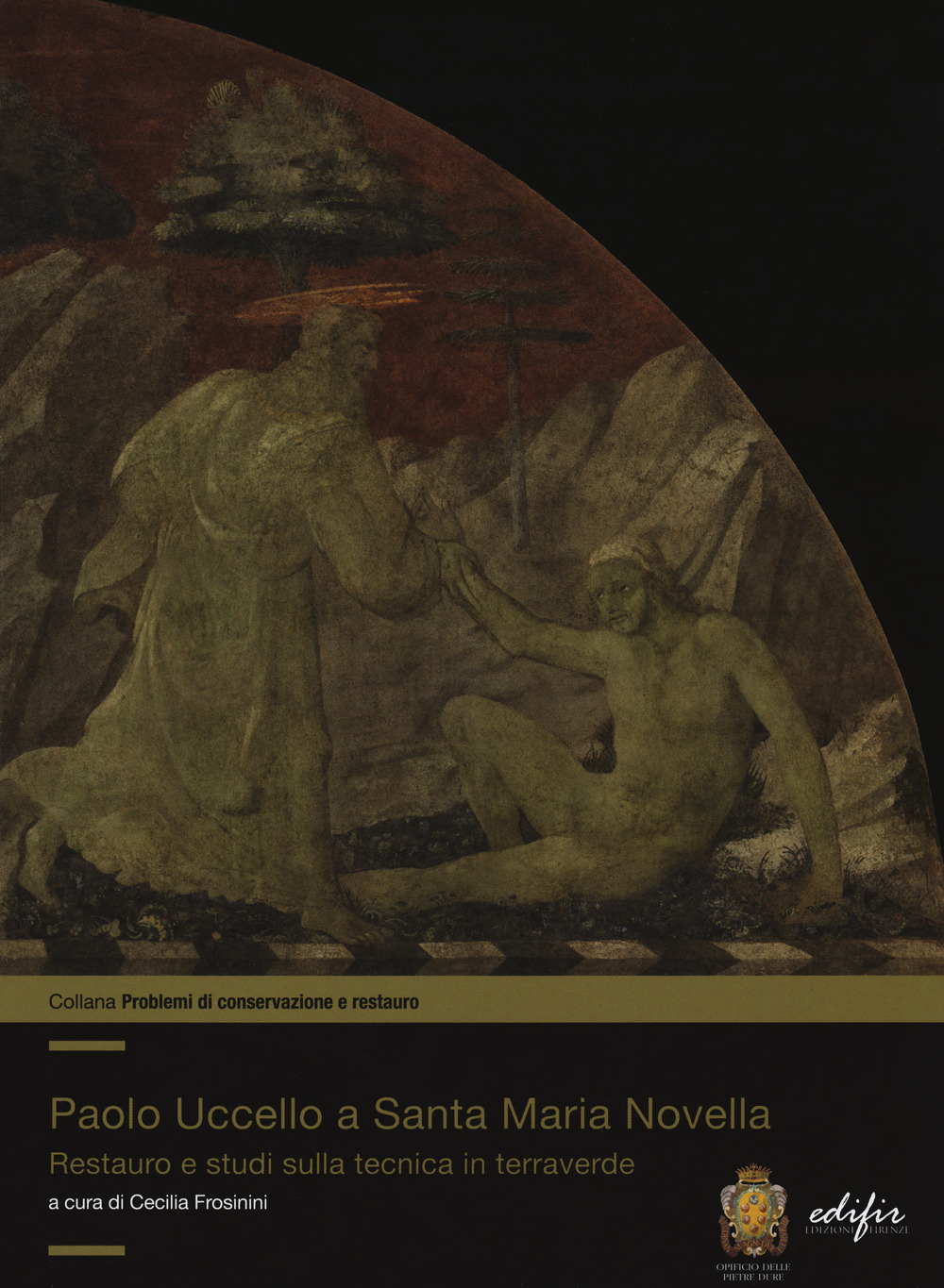 Paolo Uccello a Santa Maria Novella. Restauro e studi sulla tecnica in terraverde