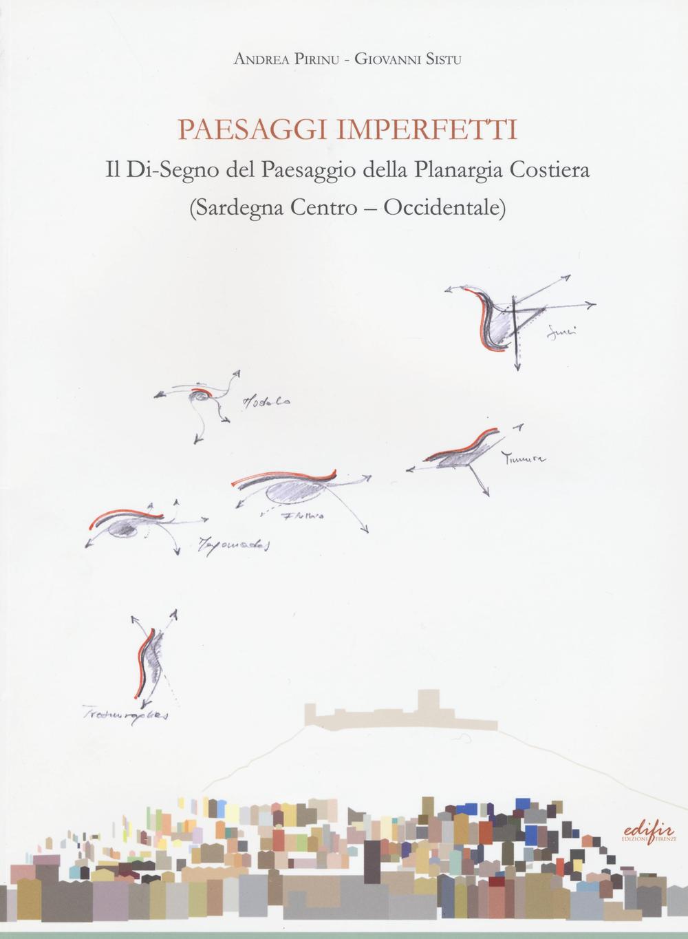 Paesaggi imperfetti. Il di-segno del paesaggio della Planargia costiera (Sardegna centro-occidentale)