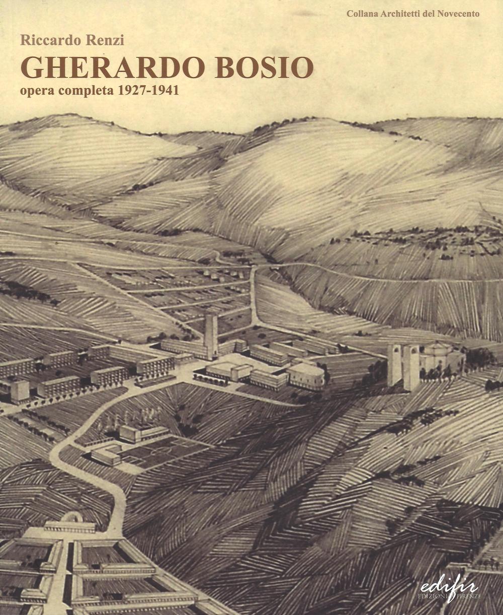Gherardo Bosio. Opera completa 1927-1941. Ediz. illustrata