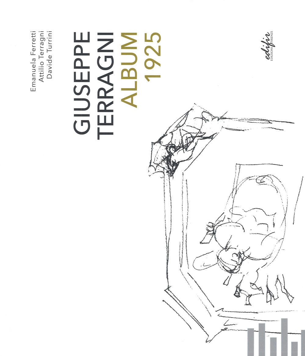 Giuseppe Terragni. Album 1925. Ediz. illustrata