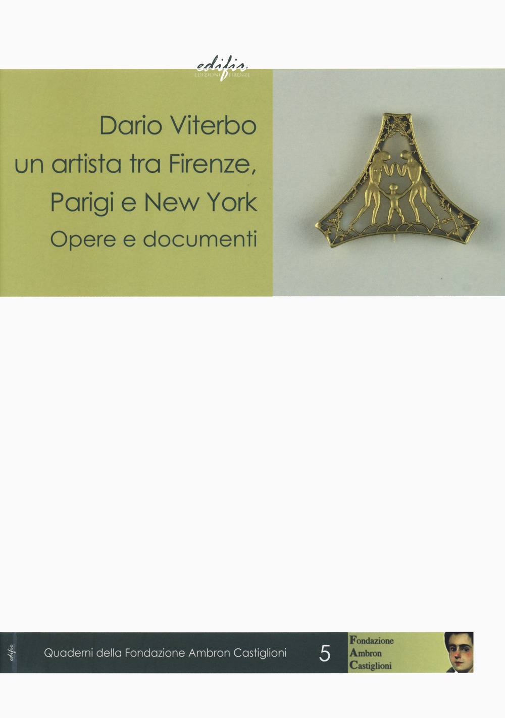 Dario Viterbo un'artista tra Firenze, Parigi e New York. Opere e documenti. Ediz. a colori