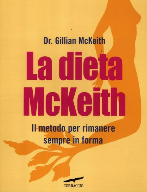 La dieta McKeith. Il metodo per rimanere sempre in forma