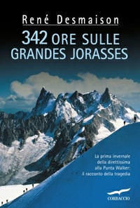 342 ORE SULLE GRANDES JORASSES di DESMAISON RENE'