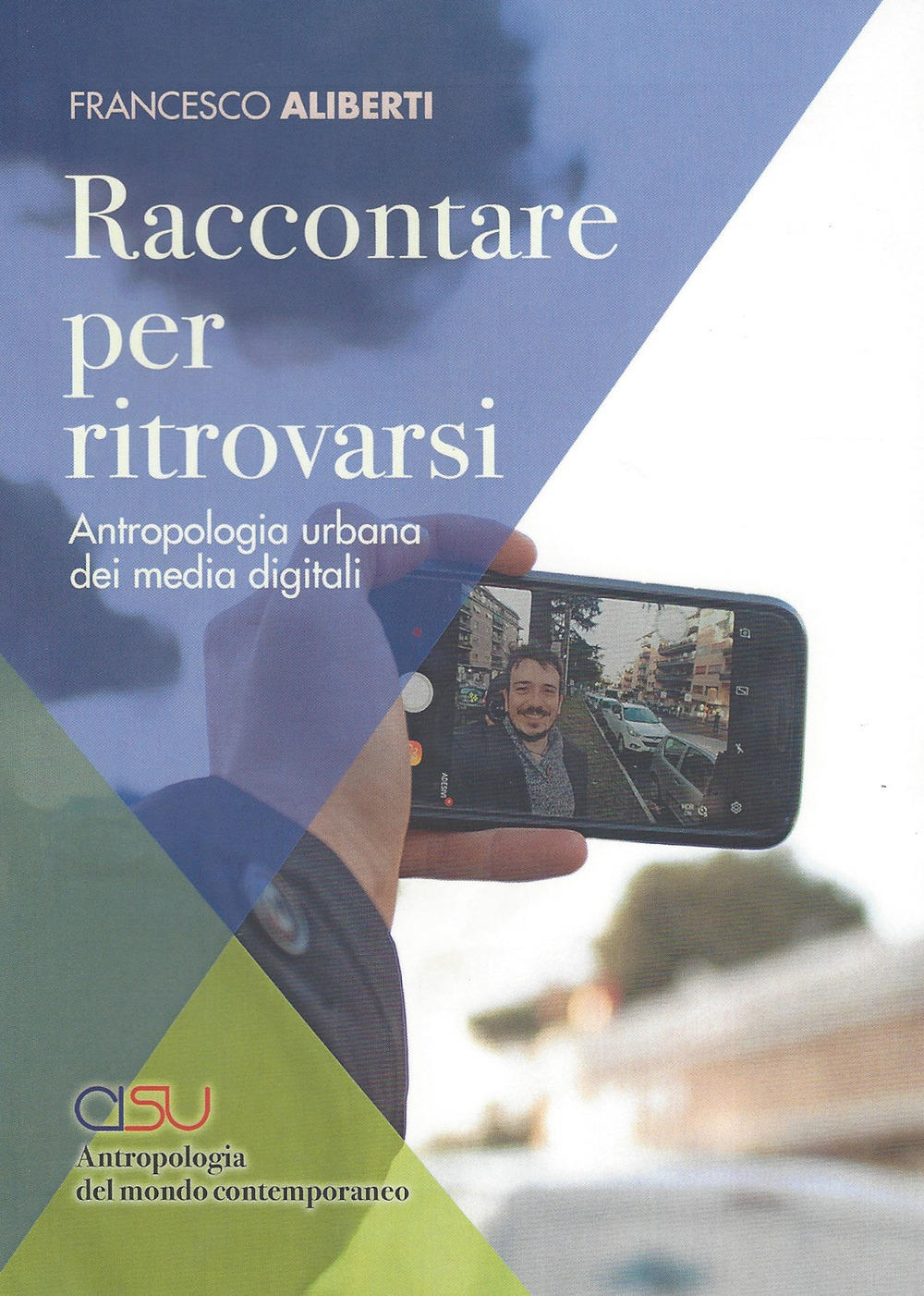 Raccontare per ritrovarsi. Antropologia urbana dei media digitali