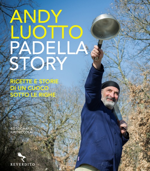 Padella story. Ricette e storie di un cuoco sotto le righe