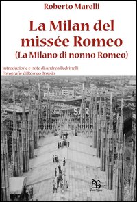 La Milan del missée Romeo (La Milano di nonno Romeo)