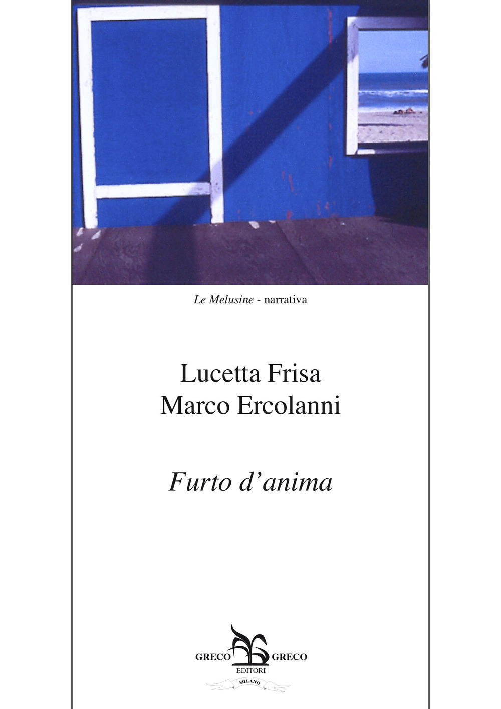 Furto d'anima. 40 lettere reali e immaginarie tra uomini e donne nella storia e nell'arte