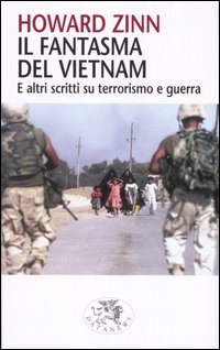 Il fantasma del Vietnam. E altri scritti su terrorismo e guerra