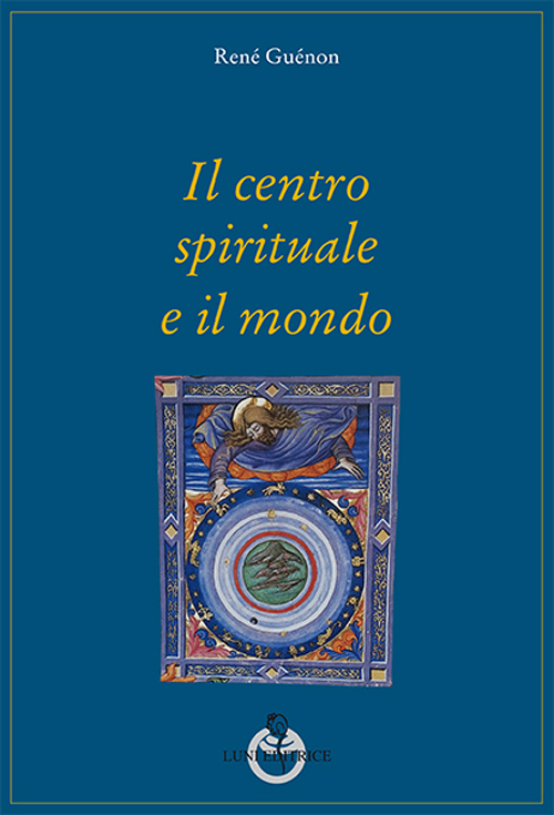 Il centro spirituale e il mondo