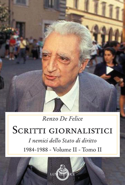 Scritti giornalistici. Vol. 2/2: I nemici dello stato di diritto (1984-1988)