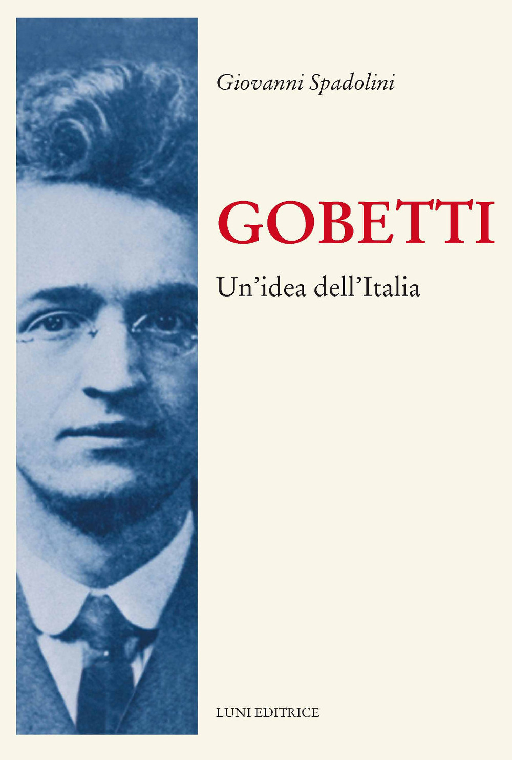 Gobetti. Un'idea dell'Italia