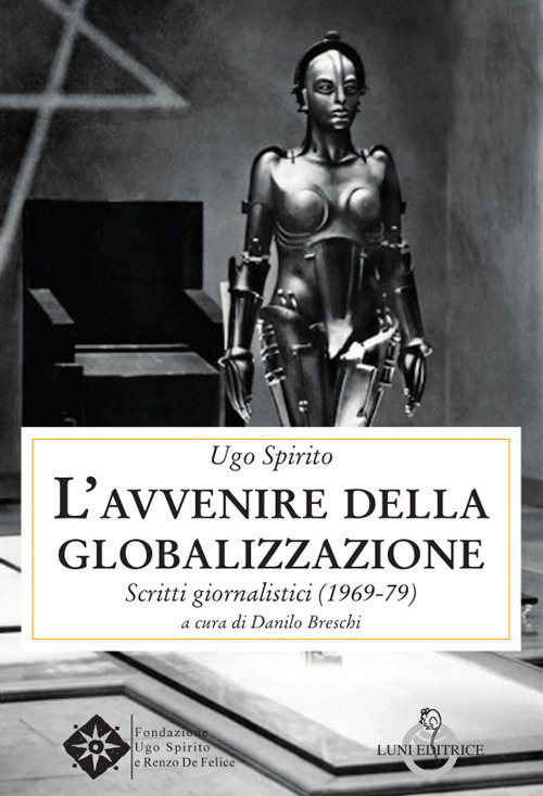 L'avvenire della globalizzazione. Scritti giornalistici (1969-79)