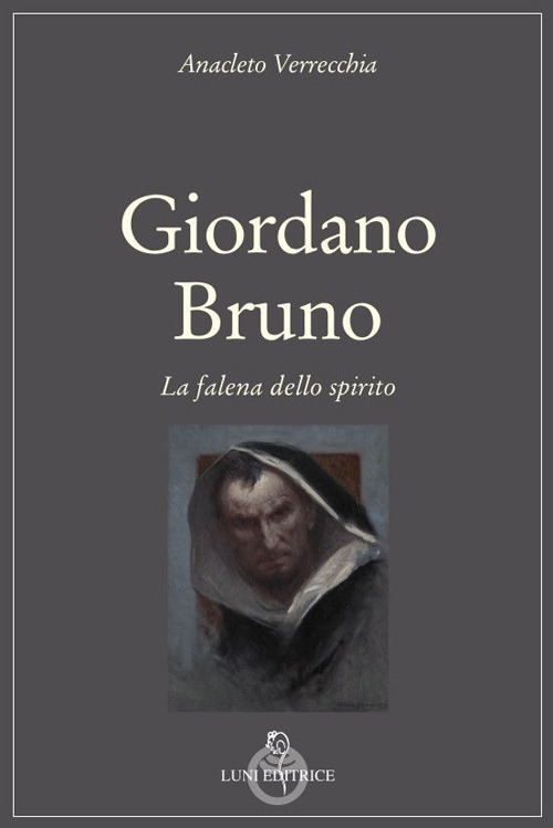 Giordano Bruno. La falena dello spirito