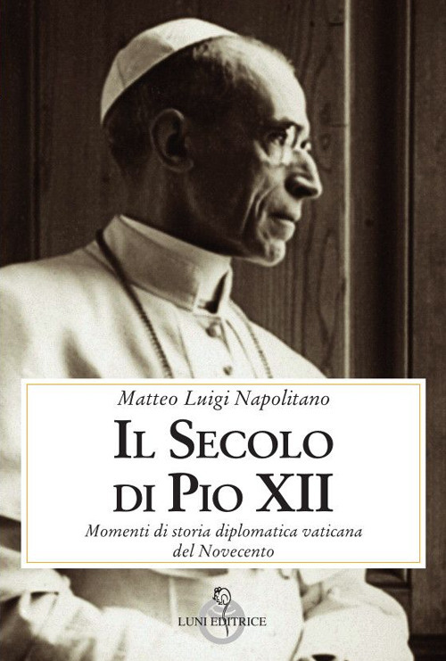 Il secolo di Pio XII