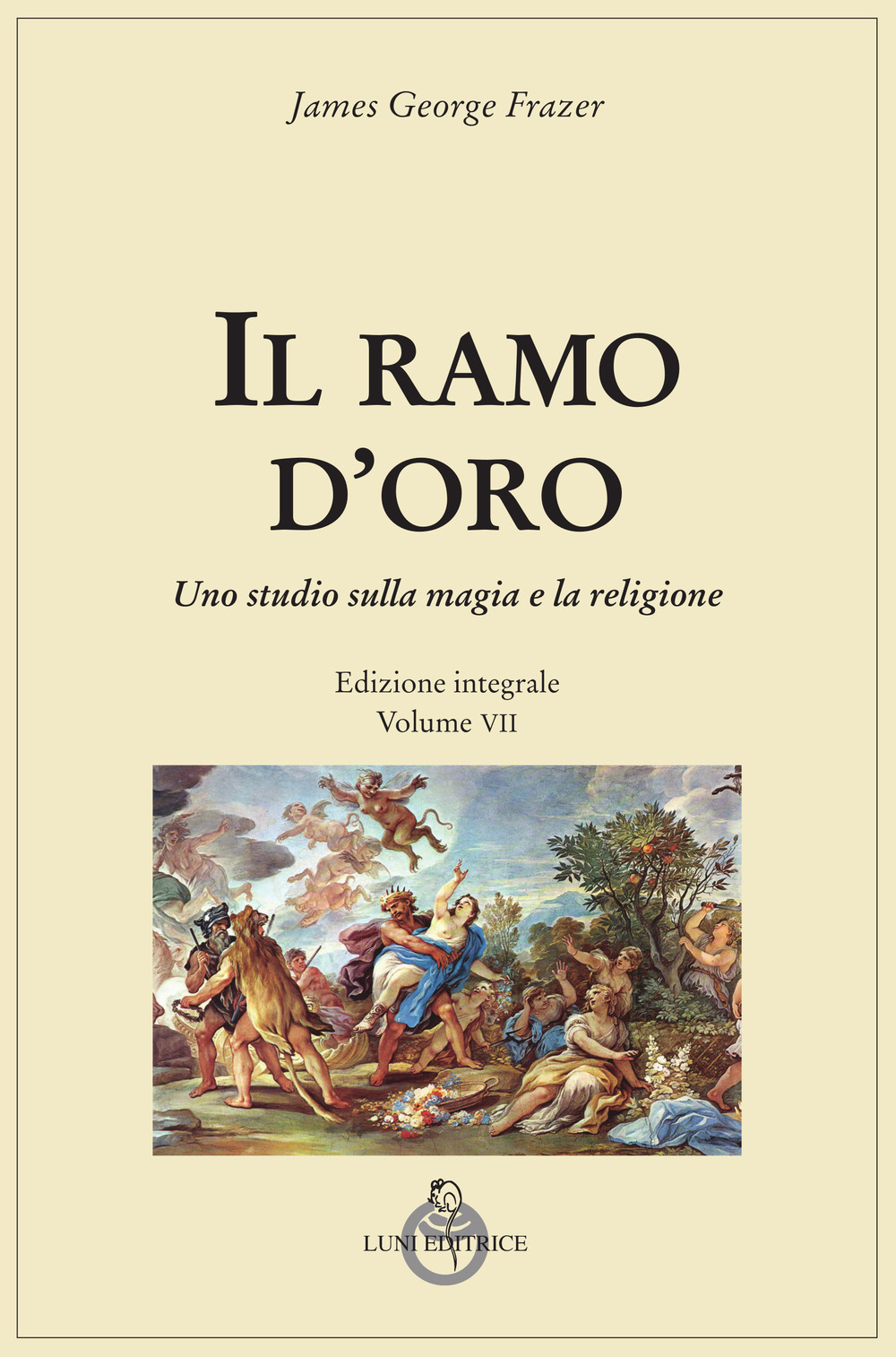 Il ramo d'oro. Studio della magia e della religione. Ediz. integrale. Vol. 7