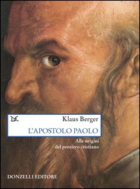 L'apostolo Paolo. Alle origini del pensiero cristiano