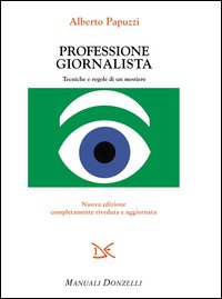 Professione giornalista. Tecniche e regole di un mestiere