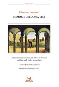 Memorie della mia vita. Edizione tematica dello «Zibaldone dei pensieri» stabilita sugli «Indici» leopardiani. Vol. 6