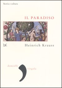 Il paradiso. Storia e cultura