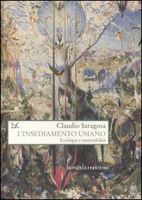 L'insediamento umano. Ecologia e sostenibilità