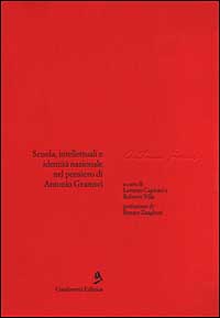 Scuola, intellettuali e identità nazionale nel pensiero di Antonio Gramsci