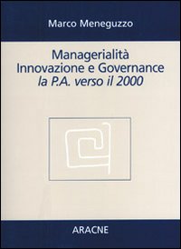 Managerialità, innovazione e governance. La p.a. verso il 2000