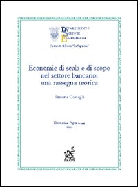 Economie di scala e di scopo nel settore bancario. Una rassegna teorica