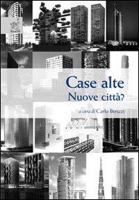 Case alte. Nuove città?