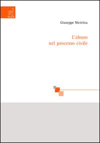 L'abuso nel processo civile