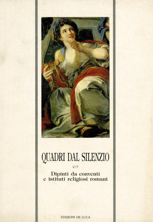 Quadri del silenzio. Dipinti da conventi e istituti religiosi romani