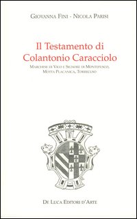 Il Testamento di Colantonio Caracciolo marchese di Vico e signore di Montefusco, Motta Placanica, Torrecuso