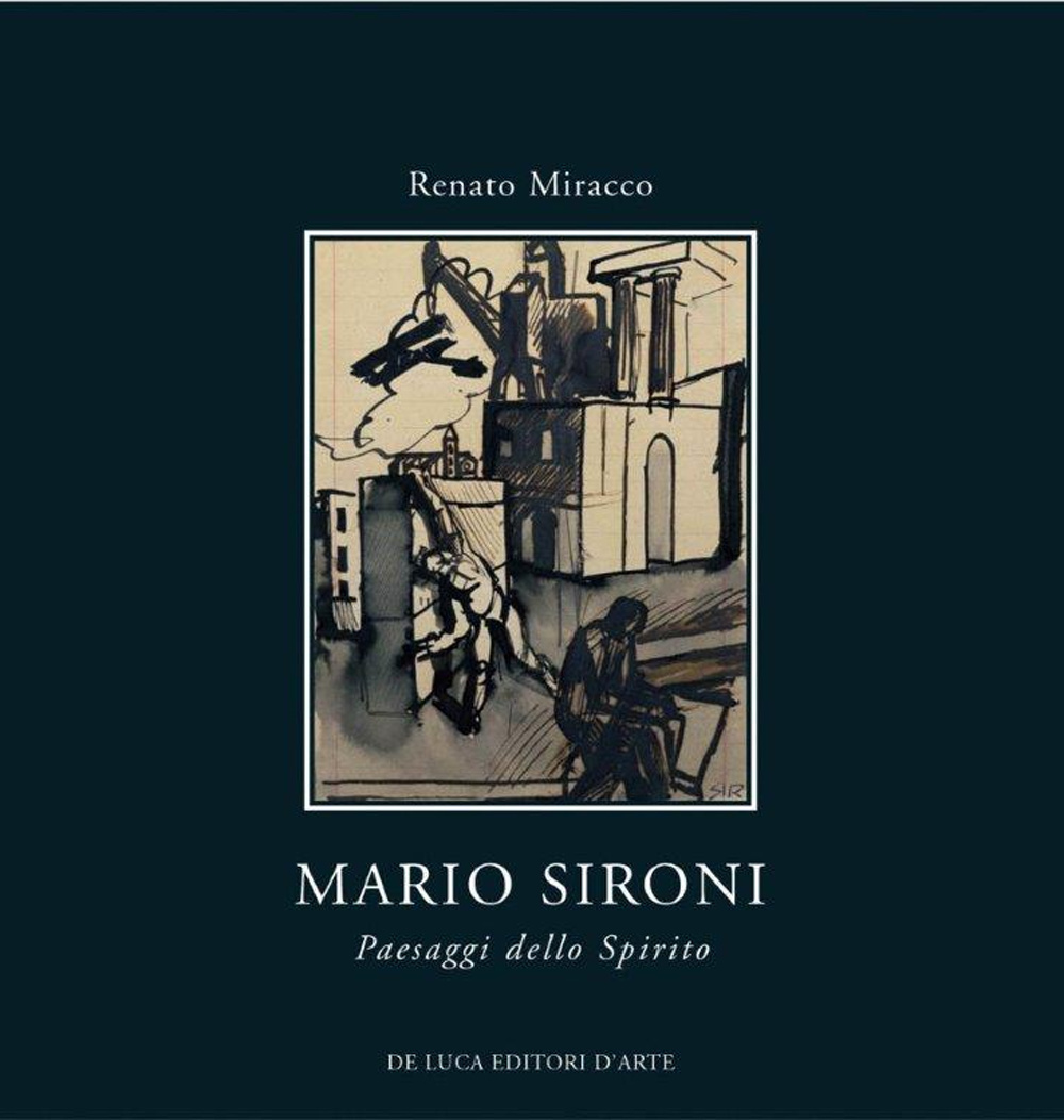 Mario Sironi. Paesaggi dello spirito. Ediz. illustrata